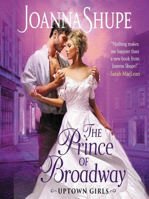 Title details for The Prince of Broadway by Joanna Shupe - Available